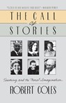 The Call of Stories: Teaching and the Moral Imagination - Robert Coles - 9780395528150