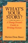 What's Your Story? - Marion Dane Bauer - 9780395577806