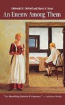 An Enemy Among Them - Deborah H. Deford ; Harry S. Stout - 9780395701089