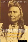 The Nez Perce Indians and the Opening of the Northwest - Alvin M. Jr. Josephy - 9780395850114