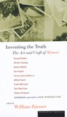 Inventing the Truth: The Art and Craft of Memoir - William Zinsser - 9780395901502