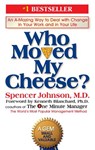 Who Moved My Cheese? - Spencer Johnson - 9780399144462