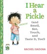 Isadora, R: I Hear a Pickle - Rachel Isadora - 9780399160493