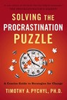 Solving the Procrastination Puzzle - Timothy A. (Timothy A. Pychyl) Pychyl - 9780399168123
