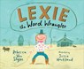 Lexie the Word Wrangler - Rebecca Van Slyke - 9780399169571