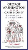 George Washington is Cash Money - Cory (Cory O'Brien) O'Brien - 9780399173486