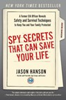 SPY SECRETS THAT CAN SAVE YOUR - Jason Hanson - 9780399175671