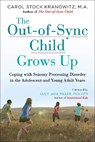 The Out-of-Sync Child Grows Up - Carol Stock Kranowitz - 9780399176319