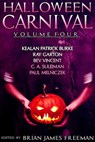 Halloween Carnival Volume 4 - Kealan Patrick Burke ; Ray Garton ; Bev Vincent ; C.A. Suleiman - 9780399182068