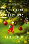 A Lot Like Christmas - Connie Willis - 9780399182341