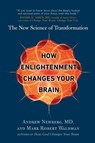 How Enlightenment Changes Your Brain - Andrew Newberg ; Mark Robert Waldman - 9780399185595
