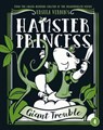 Hamster Princess: Giant Trouble - Ursula Vernon - 9780399186547