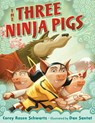The Three Ninja Pigs - Corey Rosen Schwartz - 9780399255144
