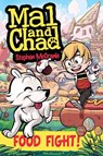 Mal and Chad: Food Fight! - Stephen McCranie - 9780399256578