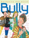Bully - Patricia Polacco - 9780399257049