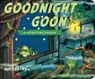 Goodnight Goon: a Petrifying Parody - Michael Rex - 9780399260117