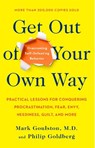 Goulston, M: Get Out of Your Own Way - Mark Goulston ; Philip Goldberg - 9780399519901