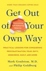 Get Out of Your Own Way - Mark Goulston ; Philip Goldberg - 9780399519901