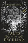 Tales of the Peculiar - Ransom Riggs - 9780399538544
