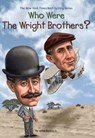 Who Were the Wright Brothers? - Who HQ ; James Buckley Jr. - 9780399540103