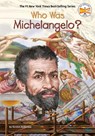 Who Was Michelangelo? - Kirsten Anderson ; Who HQ - 9780399543951