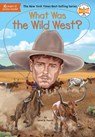 What Was The Wild West? - Janet B. Pascal - 9780399544248