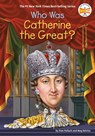 Who Was Catherine the Great? - Pam Pollack ; Meg Belviso ; Who HQ - 9780399544309