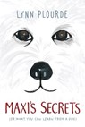 Maxi's Secrets - Lynn Plourde - 9780399545696