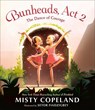 Bunheads, Act 2 - Misty Copeland - 9780399547683