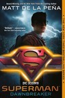 Superman: Dawnbreaker - Matt de la Peña - 9780399549670