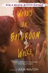 Words on Bathroom Walls - Julia Walton - 9780399550911