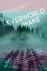 Neverworld Wake - Marisha Pessl - 9780399553943