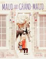 Maud and Grand-Maud - Sara O'Leary - 9780399554605