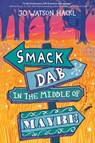 Smack Dab in the Middle of Maybe - Jo Watson Hackl - 9780399557408
