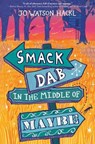 Smack Dab in the Middle of Maybe - Jo Watson Hackl - 9780399557415