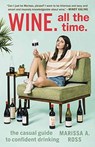 Wine. All the Time - Marissa. A Ross - 9780399574160
