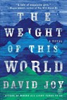 The Weight of this World - David Joy - 9780399574245