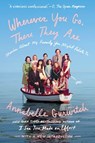 Wherever You Go, There They Are - Annabelle Gurwitch - 9780399574900