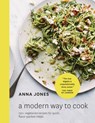 MODERN WAY TO COOK - JONES,  Anna - 9780399578427