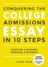 Conquering the College Admissions Essay in 10 Steps, Third Edition - Alan Gelb - 9780399578694