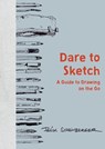Dare to Sketch - Felix Scheinberger - 9780399579554