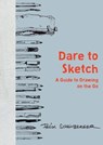 Dare to Sketch - Felix Scheinberger - 9780399579561