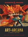 Dungeons & Dragons Art & Arcana - Michael Witwer ; Kyle Newman ; Jon Peterson ; Sam Witwer ; Official Dungeons & Dragons Licensed - 9780399580956