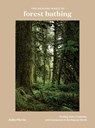 The Healing Magic of Forest Bathing - Julia Plevin - 9780399582127