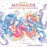 Pop Manga Mermaids and Other Sea Creatures - C D'errico - 9780399582257