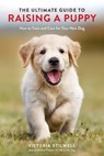 The Ultimate Guide to Raising a Puppy - Victoria Stilwell - 9780399582462