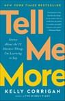 Tell Me More - Kelly Corrigan - 9780399588389