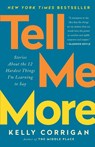 Tell Me More - Kelly Corrigan - 9780399588396