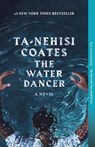 Water Dancer - Ta-Nehisi Coates - 9780399590610
