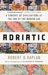 Adriatic - Robert D. Kaplan - 9780399591051